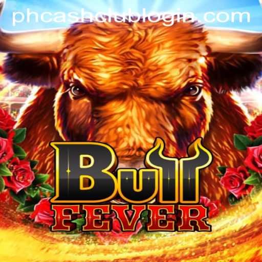 Exploring the Excitement of BullFever: A Thrilling Gaming Experience Brought to You by PHCASH.COM