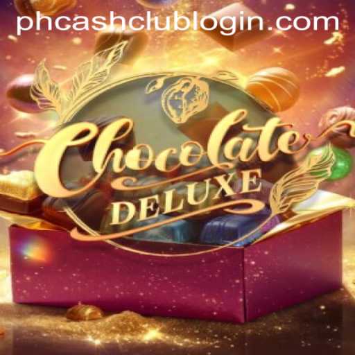 ChocolateDeluxe Game: A Sweet Escape With PHCASH.COM