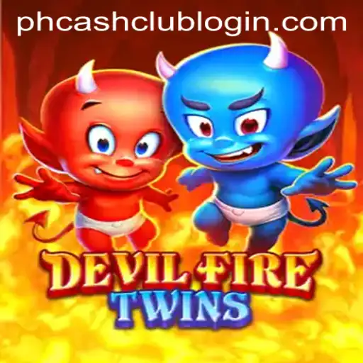 DevilFireTwins: Ignite Your Gaming Experience with PHCASH.COM