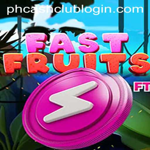 FastFruits: A Juicy Adventure with PHCASH.COM