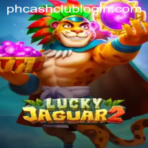 Exploring the Thrills of Luckyjaguar2 and PHCASH.COM
